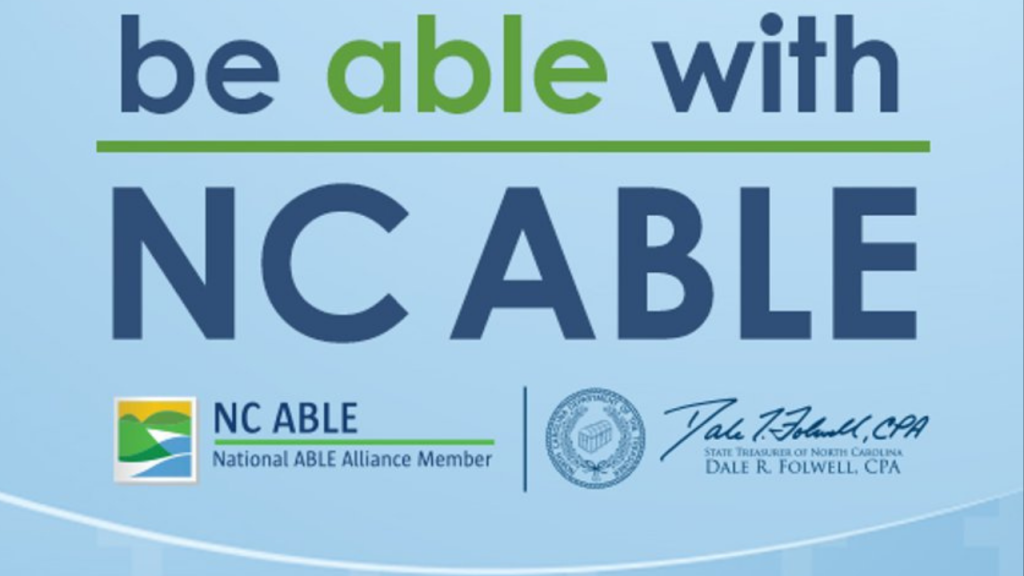 A light blue background has the text "be able with NC ABLE" across the top and middle. At the bottom is a small "NC ABLE" logo with the words "National ABLE Alliance Member" below them and the name, Dale R. Folwell, CPA, the State Treasurer of North Carolina is written at the bottom right.
