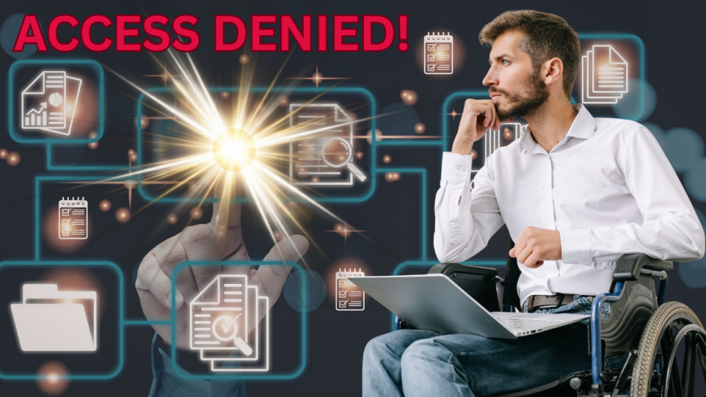 A man sitting in a wheelchair looks toward a digital board that reads, "Access Denied!"